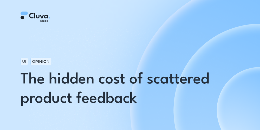 Fragmented product feedback across modern collaboration tools